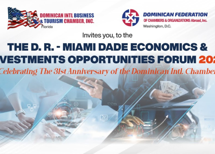 Cámara dominicana internacional de negocios y turismo anuncia foro clave sobre oportunidades económicas y de inversión miami-dade - rd