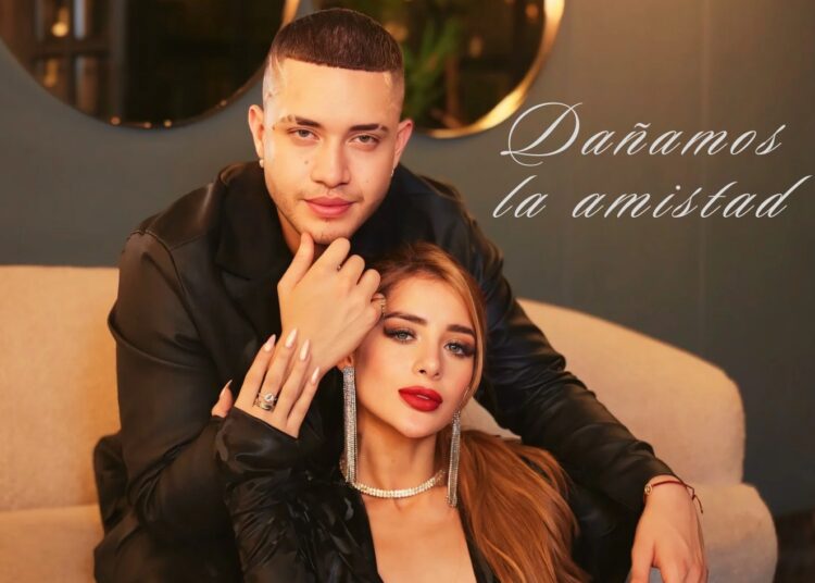 Rafaella y Danry presentan “Dañamos la Amistad” una historia que todos han vivido