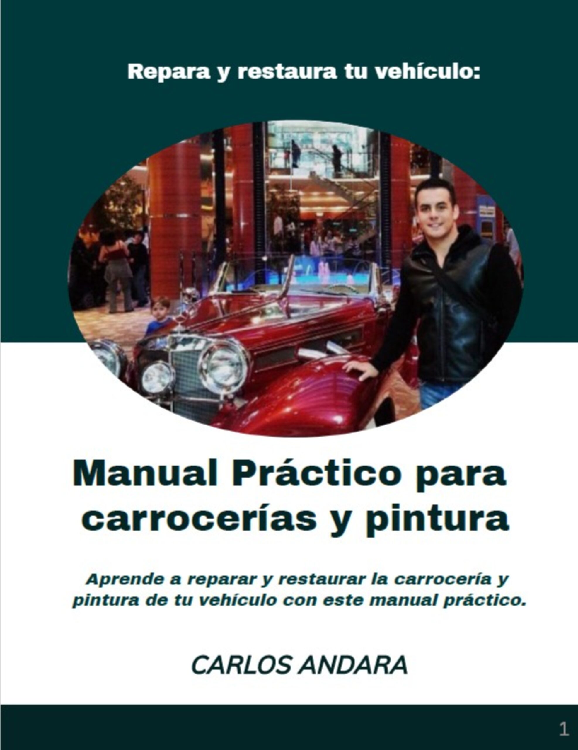 Carlos Andara presenta su nuevo libro digital “Repara y Restaura tu Vehículo Manual Práctico para Carrocerías y Pintura”